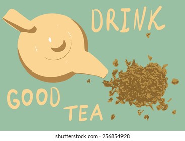 Teapot with tea on green background - vector illustration. Drink good tea :)