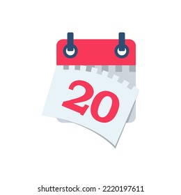 Tear off the calendar sheet. 20 is the date on the calendar. Off date. Deadline concept. Template page. Vector illustration flat design. Isolated on white background. 
