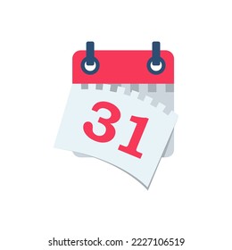 Tear off the calendar sheet. 31  is the date on the calendar. Last day of the month. Off date. Deadline concept. Template page. Vector illustration flat design. Isolated on white background. 