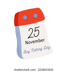 Tear-off Calendar. Calendar Page With Buy Nothing Day Date. November 25. Flat Style Hand Drawn Vector Icon. 