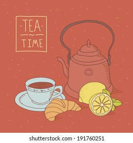 Teatime still life composition of a teapot, cup of tea, croissant and lemon in vintage style on red background with lettering and home atmosphere