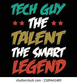 Tech guy typography T shirt design 