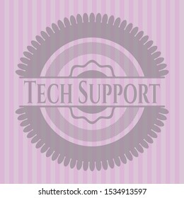 Tech Support realistic pink emblem. Vector Illustration. Detailed.