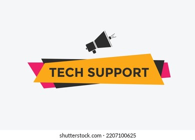 Tech Support text button. speech bubble. Tech Support Colorful web banner. vector illustration
