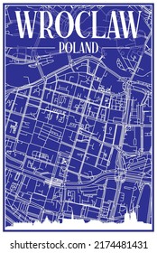 Technical drawing printout city poster with panoramic skyline and hand-drawn streets network on blue background of the downtown WROCLAW, POLAND