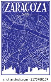 Technical drawing printout city poster with panoramic skyline and hand-drawn streets network on blue background of the downtown ZARAGOZA, SPAIN
