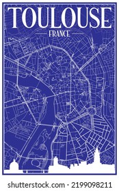 Technical drawing printout city poster with panoramic skyline and hand-drawn streets network on blue background of the downtown TOULOUSE, FRANCE