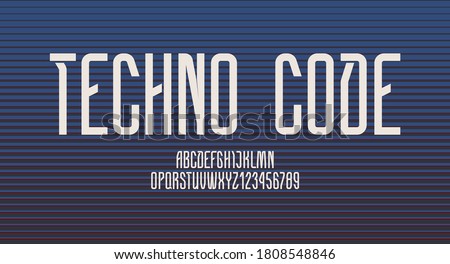 Technical high font, condensed alphabet, letters (A, B, C, D, E, F, G, H, I, J, K, L, M, N, O, P, Q, R, S, T, U, V, W, X, Y, Z) and numerals (0, 1, 2, 3, 4, 5, 6, 7, 8, 9), vector illustration 10EPS