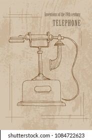 Technical inventions of the 19th century. Phone. Poster in retro style. Grunge background. Freehand drawing with a marker. Vertical. Vector