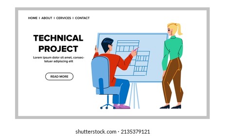 Technical Project Developing Colleagues Vector. Technical Project Develop Architect Workers Couple Together. Characters Man And Woman Create Construction Web Flat Cartoon Illustration