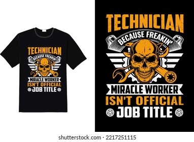 Technician because freak in miracle worker is not official job title