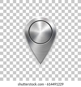 Technology map pointer badge, GPS button template with metal texture, chrome, steel, silver, realistic shadow and transparent background for design concepts, interfaces, apps, web. Vector illustration