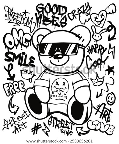Teddy bear black and white illustration in graffiti street art style for streetwear and urban style t-shirts design, motivational typography slogan and graffiti spray elements.