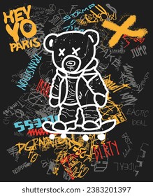 Teddy bear graffiti hand drawn illustration with slogan print design