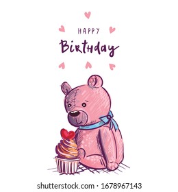 Teddy Bear. Happy Birthday card. Pink Teddy Bear sitting with cupcake.