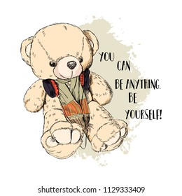 Teddy bear with headphones. Poster of slogan. Hand drawn sketch. Vector illustration.