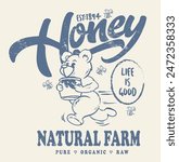 teddy bear with honey slogan for apparel printed