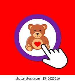Teddy bear icon. Romantic gift concept. Hand Mouse Cursor Clicks the Button. Pointer Push Press