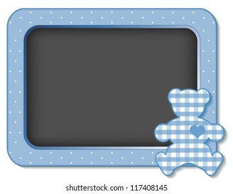 Teddy Bear Nursery Frame Chalk Board. Baby Teddy bear with a big heart in pastel blue gingham and polka dots. Copy space for scrapbooks, albums, baby books. EPS8 compatible.