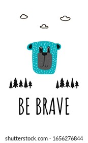 Oso de peluche, afiche para la habitación de los niños, tarjeta de saludo, impresión en la pared, almohada, decoración interior infantil. ilustración dibujada a mano vectorial.la cara y las letras de oso sean valientes.