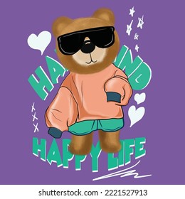Teddy bear and slogan. HAPPY mind .HAPPY life and teddy. Street style fashion vector illustration