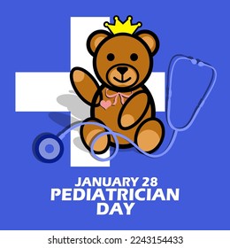 A teddy bear with a stethoscope and a plus symbol of a hospital with bold text on a light blue background to commemorate Pediatrician Day on January 28