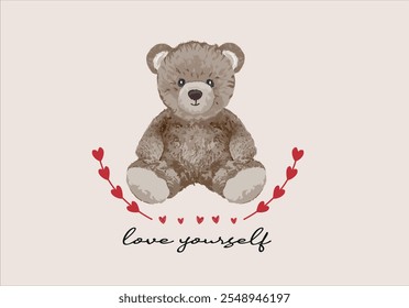 teddy bear valentine days design and love yourself slogan vector art