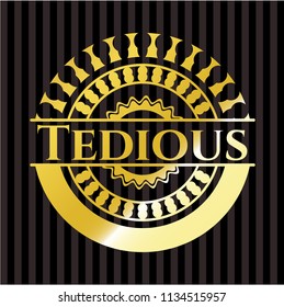 Tedious golden badge
