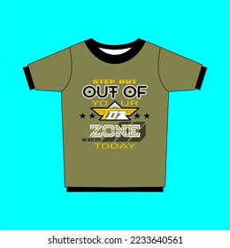 tee design step out ouf of your zone today 3 color print design color sky blue