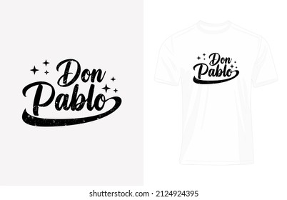 Tee Graphic DON PABLO Design Illustration
