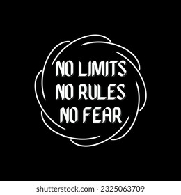 Tee Graphic Typography No Limits Rules Fear Motivation