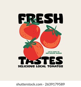 tee print design with stylish tomato drawing with slogan as vector