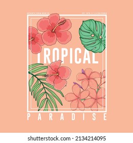 tee print design with tropical flowers and leaves as vector