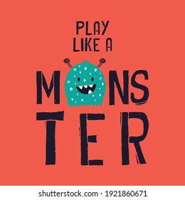 tee print design as vector for kids market with cute monster drawing