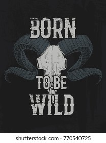 tee print skull mountain goat with horns, t-shirt graphics, design with Animal. Vector grunge background. vintage lettering and poster, print america typography. engraved hand drawn. born to be wild.