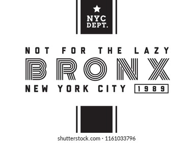 Tee print with slogan. Typography for t shirt, poster or postcard. Bronx.