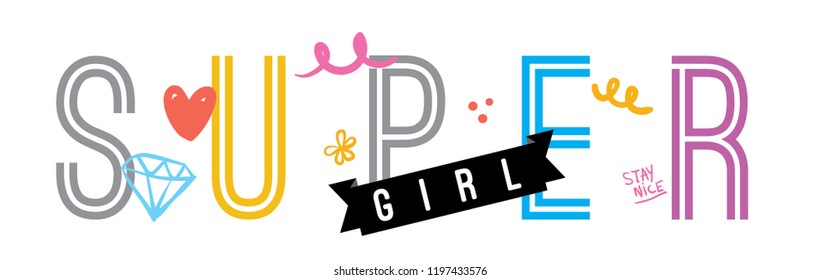 Tee print with slogan. Typography for t shirt, hoody or sweatshirt. Super girl.