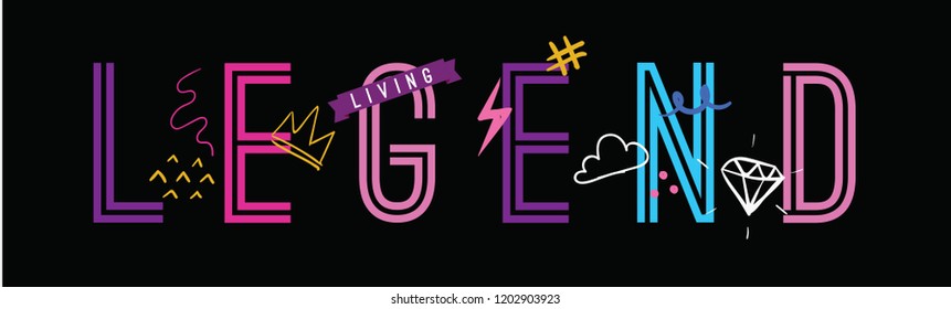 Tee print with slogan. Typography for t shirt, hoody or sweatshirt. Living legend