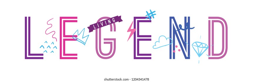 Tee print with slogan. Typography for t shirt, hoody or sweatshirt. Living legend