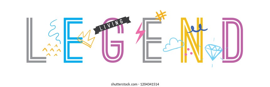 Tee print with slogan. Typography for t shirt, hoody or sweatshirt. Living legend