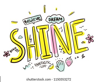 Tee print. Typography with slogan for t shirt. Believe dream shine