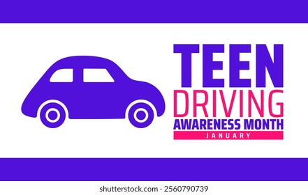 Teen Driving Awareness Month background, banner or poster design template. observed every year in January. Holiday concept. Use to any Template, card, poster, placard, template.