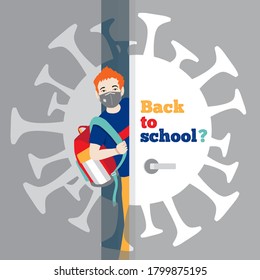 Teen Schoolboy With Backpack, Wearing Medical Face Mask Looks Into Classroom, Coronavirus Impact Sign. Back To School During Covid-19 Pandemic, Safety, Health Protection  Concept. Vector Illustration.