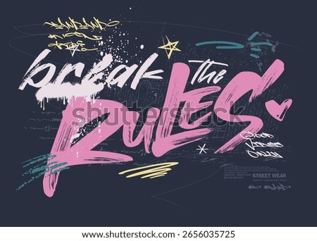Tees, art graffiti slogan print Tee, tees art vintage , slogan art Tee, t shirt graphics print grunge design, Urban typography hipster street art for t- shirt or sweatshirt.eps8