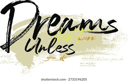 tees, Dreams graffiti slogan print, Lettering Typography Poster Motivational Quotes, Urban typography hipster street art, clip arts, banners, stickers, social media, posters.eps