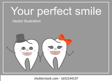 Teeth and dental braces are smiling. Vector illustration of a cute tooth girl bow and boy hat. Frame for correcting teeth. Your perfect smile.