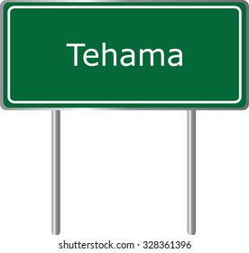 Tehama , California, road sign green vector illustration, road table, USA city