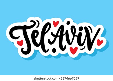 Tel Aviv Israel sticker inscription hand written brush lettering, isolated on white background. Ink calligraphy. Tee shirt print, typography card, poster design. Vector illustration.