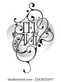 Tel Aviv ornate hand made typography vector design, creative lettering with floral decorations