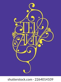 Tel Aviv ornate hand made typography vector design, creative lettering with floral decorations